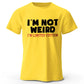 I Am Not Weird – Oversized Unisex Cotton T-Shirt
