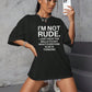 I Am Not Rude Funny Letter Printing Women T-Shirt Soft Casual Short Sleeve Street TShirts Sports Breathable T Shirt Female