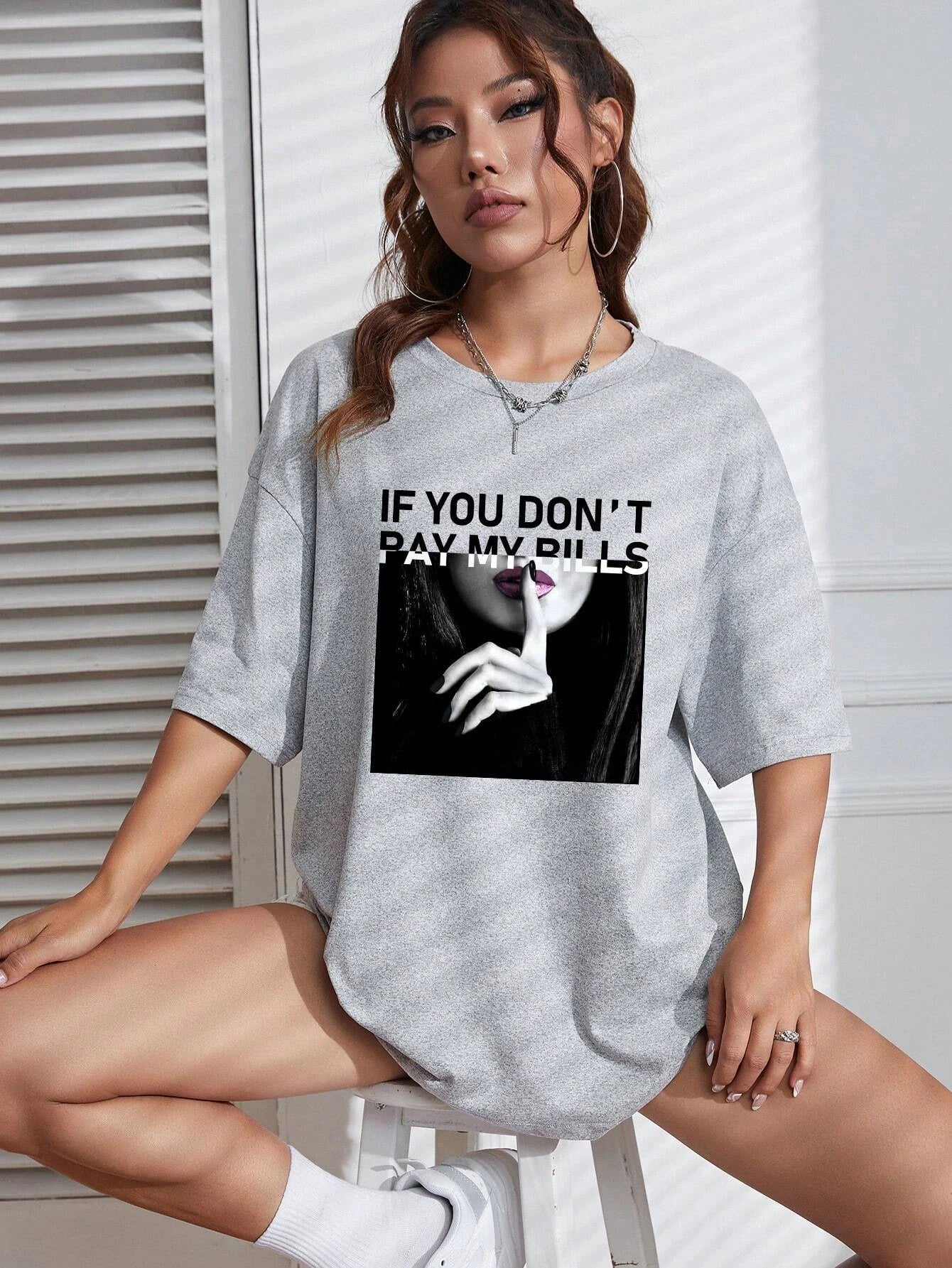 If You Don'T Pay My Bills Print Tshirts Women Street Hip Hop Clothes Fashion Breathable Short Sleeve Summer Soft T-Shirt Female