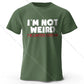 I Am Not Weird – Oversized Unisex Cotton T-Shirt