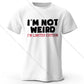I Am Not Weird – Oversized Unisex Cotton T-Shirt