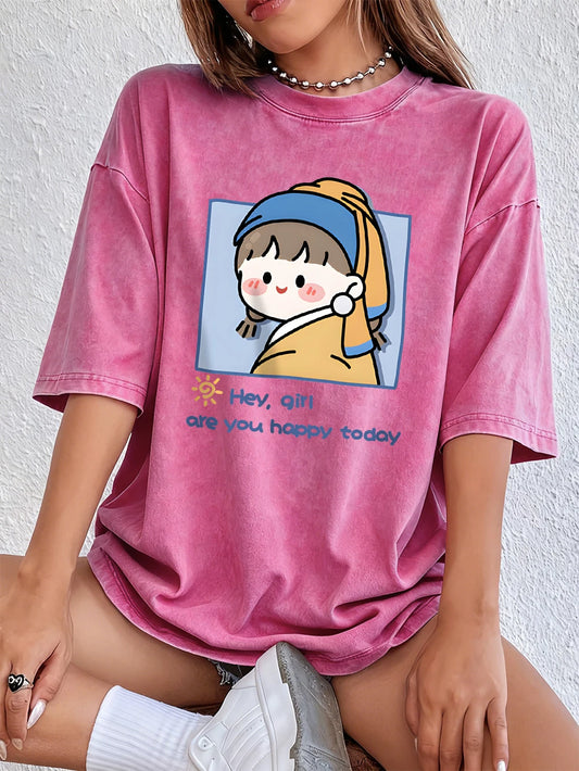 Hey Girl Are You Happy Tody Cotton Washed