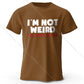 I Am Not Weird – Oversized Unisex Cotton T-Shirt