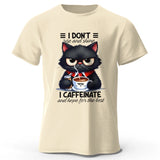 I Don't rise and shine i caffeinate and hope for the best Cotton T-Shirt